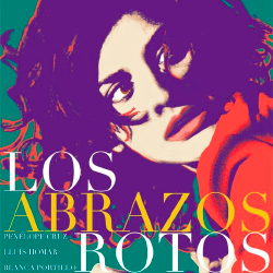 Film: Los abrazos rotos