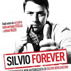 Silvio Forever - Così Parlò Berlusconi 1 Film: Silvio Forever