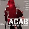 ACAB - All Cops Are Bastards (2012)