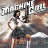 The Machine Girl (2008)