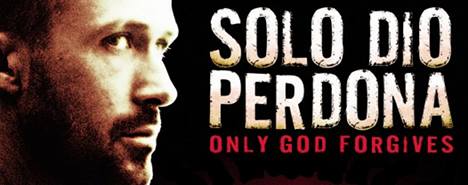 solo dio perdona solo dio perdona