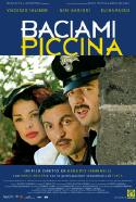Baciami Piccina - 2006