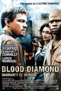 Blood Diamond - Diamanti Di Sangue - 2007 1 Blood Diamond - Diamanti Di Sangue - 2007