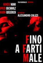 Fino A Farti Male - 2004