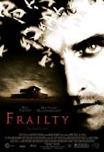 Frailty - Nessuno E' Al Sicuro - 2002