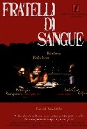 Fratelli Di Sangue - 2006 1 Fratelli Di Sangue - 2006
