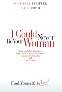 I Could Never Be Your Woman - 2008