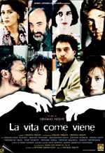 La Vita Come Viene - 2003