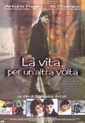 La Vita, Per Un'altra Volta - 1999