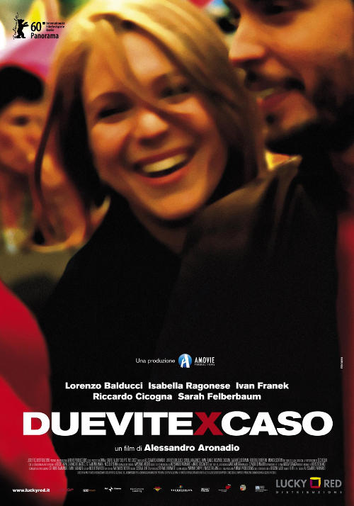 Due Vite Per Caso - 2010