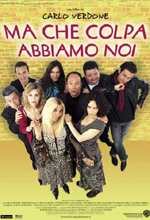 Ma Che Colpa Abbiamo Noi - 2003 1 Ma Che Colpa Abbiamo Noi - 2003