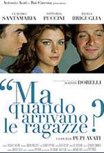 Ma Quando Arrivano Le Ragazze? - 2005