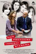 Non Prendere Impegni Stasera - 2007