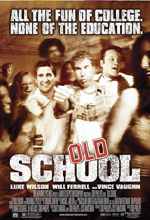 Old School - 2003 1 Old School - 2003