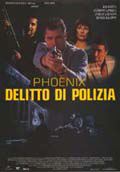 Phoenix - Delitto Di Polizia - 1999