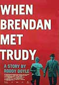 Quando Brendan Incontra Trudy - 2001