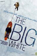 The Big White - 2005 1 The Big White - 2005