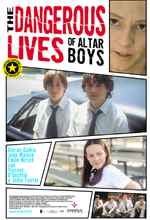 The Dangerous Lives Of Altar Boys - 2002