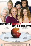 Tutte Le Donne Della Mia Vita - 2007 1 Tutte Le Donne Della Mia Vita - 2007