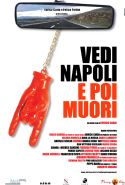Vedi Napoli E Poi Muori - 2007 1 Vedi Napoli E Poi Muori - 2007