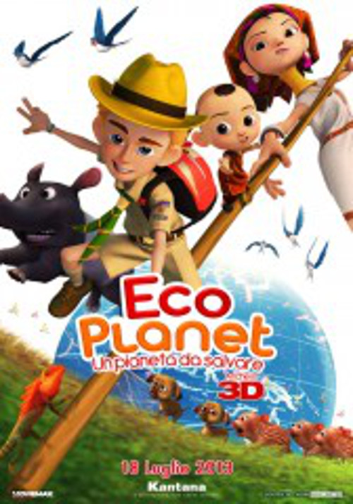 Eco Planet - 3d - Un Pianeta Da Salvare - 2012 1 Eco Planet - 3d - Un Pianeta Da Salvare - 2012