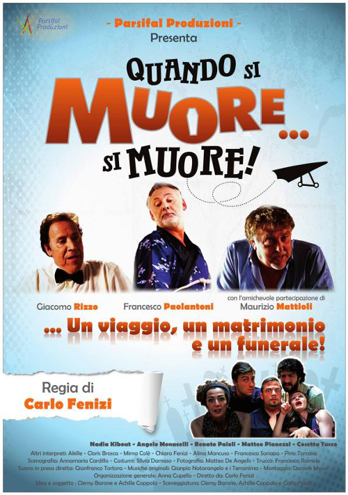 Quando Si Muore... Si Muore! - 2013