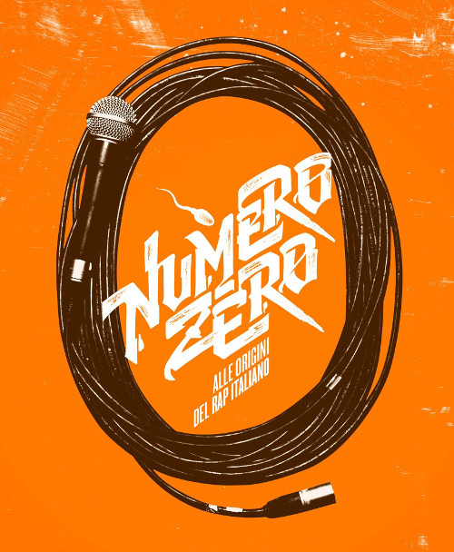Numero Zero - Alle Radici Del Rap Italiano - 2015