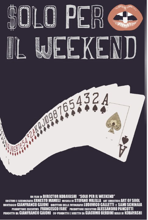 Solo Per Il Weekend - 2015 1 Solo Per Il Weekend - 2015