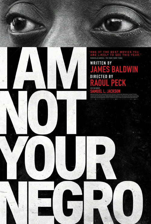 I Am Not Your Negro - 2017 1 I Am Not Your Negro - 2017